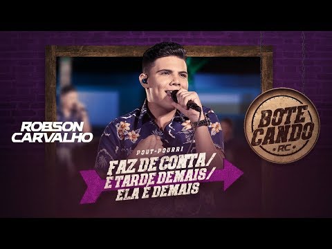 Robson Carvalho - Faz de Conta/Tarde demais/ Ela é demais (Ao Vivo)