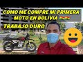 COMO COMPRÉ MI MOTO EN BOLIVIA 🇧🇴 (MUCHO SACRIFICIO Y TRABAJO DURO) #VenezolanoEnBolivia🇻🇪🇧🇴