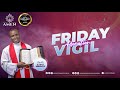 FRIDAY ADORATION VIGIL WITH REV FR EJIKE MBAKA | 10-05-2024