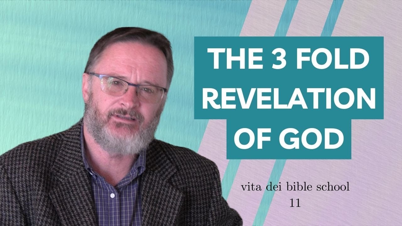 The Threefold Revelation of God | Vita Dei (Eng) 11