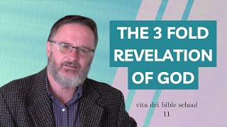 The Threefold Revelation of God | Vita Dei (Eng) 10