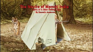 The Novice of Manchi (Story of a Man-eating Tiger of India) by Kenneth Anderson