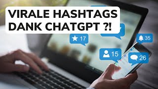 Beitragsbeschreibung für Social Media (inkl. VIRALER Hashtags) - mit ChatGPT! 🎯