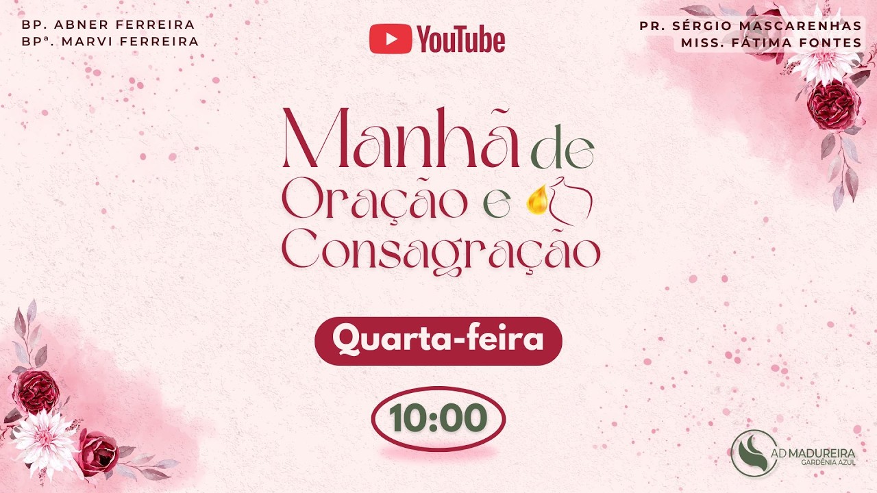 Oração e Consagração| 25/02/ 2026 - 09h