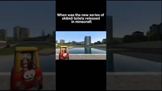 when was the new series of skibidi toilets released in minecraft #minecraft #skibidi #viral #meme