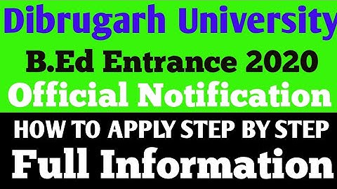 Dibrugarh university bed entrance 2020|Step by Step Process|dibrugarh university form fill up 2020