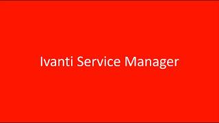 Ivanti Service Manager Workflow