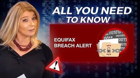 All you need to know about Equifax data breaching | Equifax data breach explained