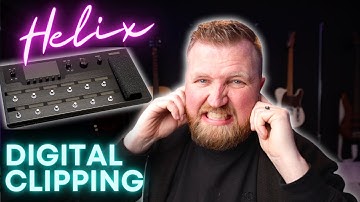 How To Avoid DIGITAL CLIPPING and DIGITAL HARSHNESS in the Line 6 HELIX