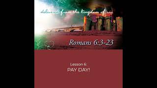 Pay Day! Romans (6:21-23)