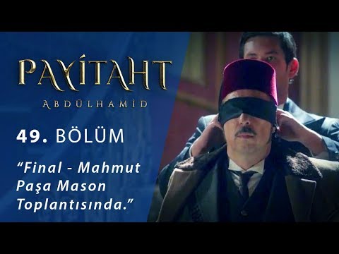 Final- Mahmut Paşa, Mason toplantısında… - Payitaht Abdülhamid 49.Bölüm