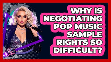 Why Is Negotiating Pop Music Sample Rights So Difficult? - Pop Music Gurus