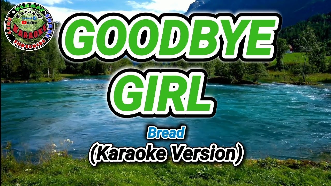 GOODBYE GIRL By Bread KARAOKE VERSION YouTube