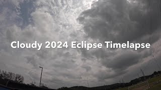 Cloudy 2024 Eclipse Time-lapse by CyborgVlog 78 views 1 month ago 28 seconds