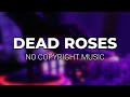 Dead Roses | Hip Hop (Copyright Free)