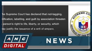 PH Supreme Court: Red-tagging threatens right to life, liberty, security | ANC