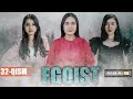 EGOIST ( O'ZBEK SERIALI ) 32-QISM I ЭГОИСТ (ЎЗБЕК СЕРИАЛИ) - 32 - ҚИСМ