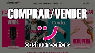 Cómo Funciona Cash Converters Compra-Venta De Artículos De 2ª Mano
