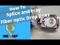 How To Splice and Tray Fiber Optic Drop Lines