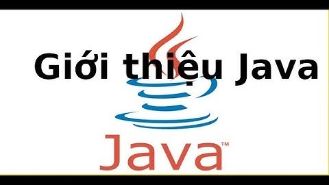 Java cơ bản (java1) - Giới thiệu lập trình Java