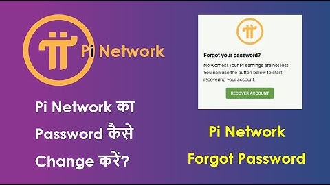 How to recover your Pi Network forgot password | Pi Network password reset or change