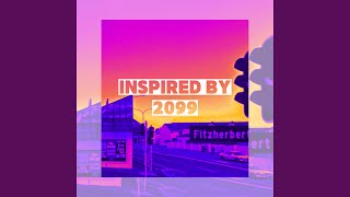 Inspired by 2099