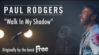Video thumbnail of "Paul Rodgers Performs a Soul Version of the Free Song "Walk In My Shadow""
