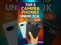 Top 3 Camera Phones Under 30 000 In 2025 рџ ё Best For Photography TechZone Top 3 Camera Phones Under 30 000 In 2025 рџ ё Best For Photography TechZone