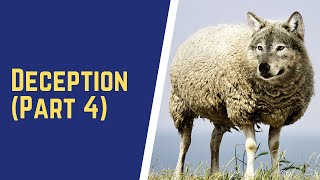 Deception (Part 4) - Satan the Great Deceiver (Part A)
