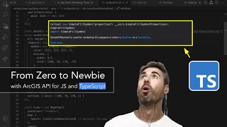 From Zero to Newbie with ArcGIS API for JS and TypeScript