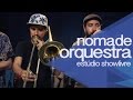 "Samurai" - Nomade Orchestra no Estúdio Showlivre 2015