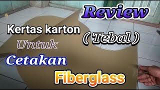 Kertas Karton Untuk Membuat Cetakan Fiberglass || Review