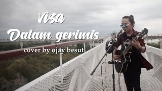 TERSENTUH Beb VISA-DALAM GERIMIS (COVER) BY OJAY BESUT