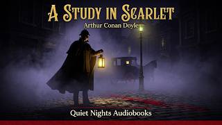 A Study in Scarlet – Full Audiobook | Sherlock Holmes | Calm Bedtime Reading