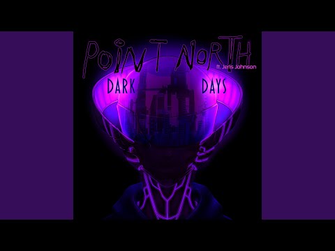 Dark Days (feat. Jeris Johnson)