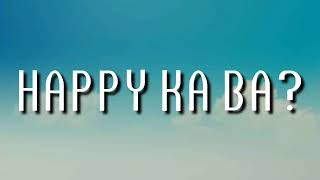 Happy Ka Ba?