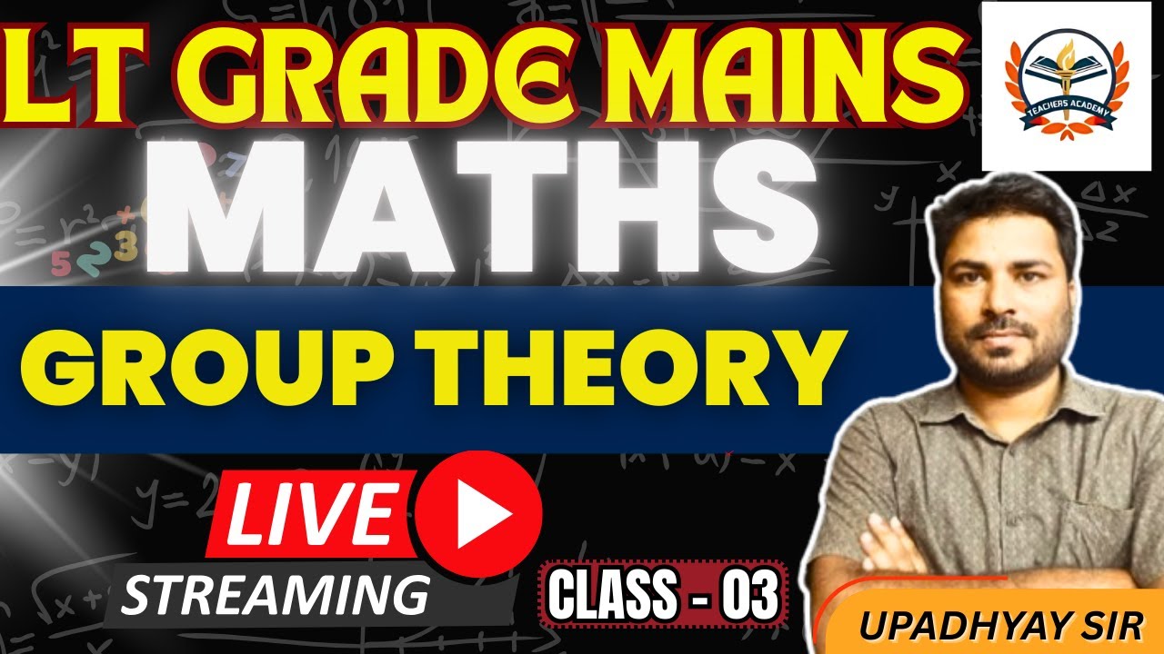 lt grade mains maths classes | Group Theory | Zero to Advance | lt ...