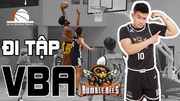 Đi tập VBA Cùng BUMBLE BEES và sự khác biệt của đội bóng chuyên nghiệp | DHN Basketball
