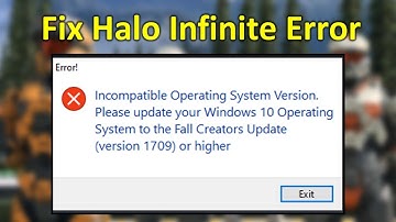 How to Fix Halo Infinite Error Incompatible Operating System Version