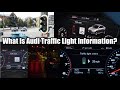 What Is Audi Traffic Light Information? Is it Good?