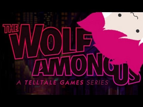 THE WOLF AMONG US- PART 1