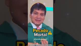 PADRE MARCOS GALVIS PECADO MORTAL LA APOSTACIA