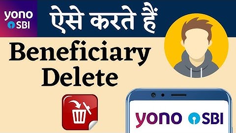 How To Delete Beneficiary From SBI YONO || How To Remove Previously Added Beneficiary Detail in YONO