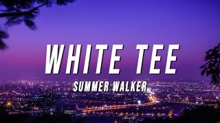 Summer Walker - White Tee ( Lyrics) TikTok song Remix