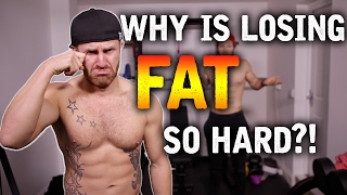 Why Losing Fat Is So Hard!