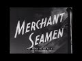 TRAINING OF ARMED MERCHANT MARINE SAILORS DURING WORLD WAR II  FILM 78854