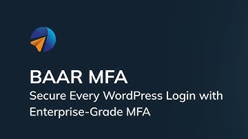 WordPress MFA: TOTP + Push Login with BAAR-MFA Plugin