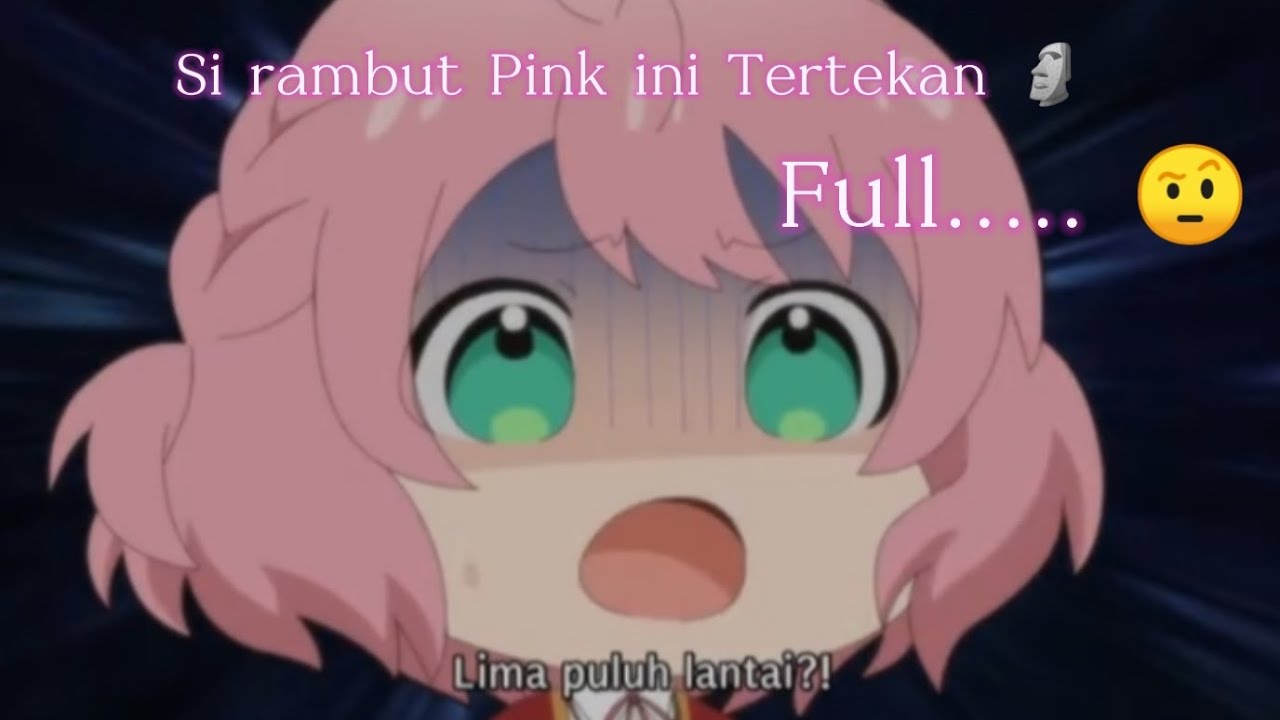 Si Rambut Pink Ini Terlihat Tertekan sekali 🗿 ||Jedag Jedug Anime ...