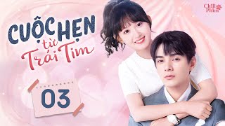 CUỘC HẸN TỪ TRÁI TIM - Tập 03 [Thuyết Minh] | Siêu Phẩm Ngôn Tình Tổng Tài Không Thể Bỏ Lỡ 2024