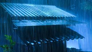 Overcome Stress to Sleep Instantly with Heavy Rain & Paramount Thunder Sounds on a Tin Roof at Night